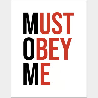 Must obey me Posters and Art